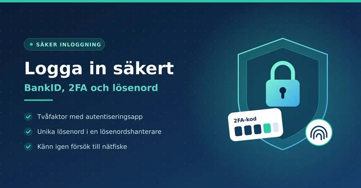 Illustration med sköld och hänglås, en 2FA-kod och ett fingeravtryck, jämte texten "Logga in säkert – BankID, 2FA och lösenord".