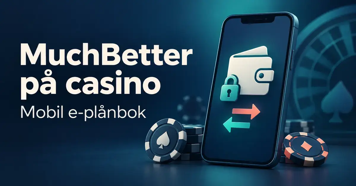 Illustration av en mobiltelefon med digital plånbok, hänglås och betalningspilar intill casinomarker och texten ”MuchBetter på casino – Mobil e-plånbok”.
