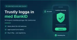 Illustration av Trustly-inloggning med BankID: en mobil visar godkännande av en direktbetalning från bankkontot med sköld, signeringsknapp och bekräftelsen "Betalning klar".